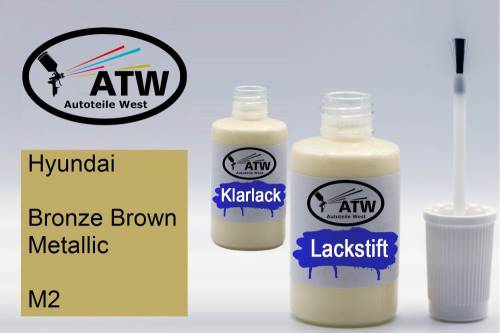 Hyundai, Bronze Brown Metallic, M2: 20ml Lackstift + 20ml Klarlack - Set, von ATW Autoteile West.